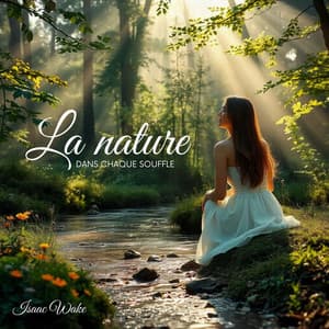 La nature dans chaque souffle: Méditation apaisante pour atteindre l'harmonie et l'équilibre - Isaac Wake