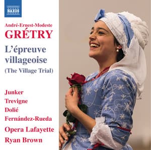 Grétry: L'épreuve villageoise - André-Ernest-Modeste Grétry