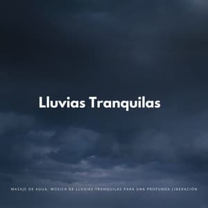 Masaje De Agua: Música De Lluvias Tranquilas Para Una Profunda Liberación - Agradecida por la lluvia