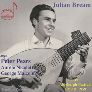 Julian Bream: Live from Aldeburgh Festival 1958 & 1959 - Julian Bream