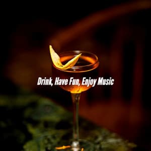 Drink, Have Fun, Enjoy Music - Brunch Jazz Playlist