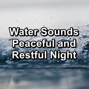 Water Sounds Peaceful and Restful Night - Yoga Tribe
