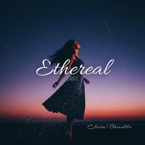 Ethereal Drift - Clara Orinelle