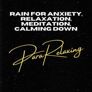 Rain for Anxiety, Relaxation, Meditation, Calming Down - Rain Sounds Sleep