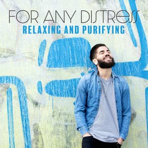 For Any Distress - Wellness Sounds Relaxation Paradise