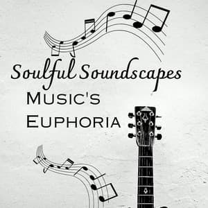 Soulful Soundscapes: Music's Euphoria - Calm Solitude