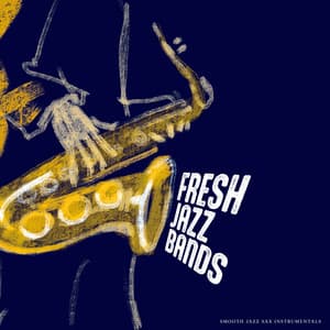 Fresh Jazz Bands - Smooth Jazz Sax Instrumentals