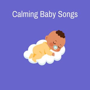 Calming Baby Songs - Baby Sleep Music