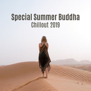 Special Summer Buddha Chillout 2019: Arabic House Music - Ibiza Chill Out Music Zone