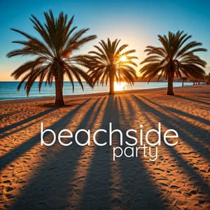 Beachside Party: Ibiza Tropical Chillout 2025 - Chill Out Beach Party Ibiza