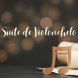 Suite de Violonchelo: Música Clásica de Relajación y Música Clásica Suave de Violochelo con Naturaleza - Nueva Era Especialistas