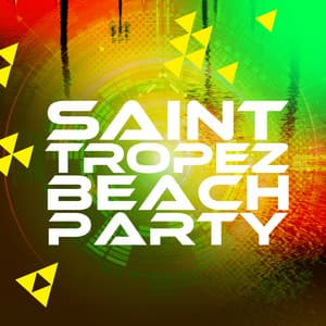 Saint Tropez Beach Party - Saint Tropez Beach House Music Dj