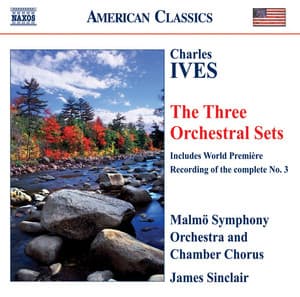 Ives: Orchestral Sets Nos. 1-3 - Charles Ives
