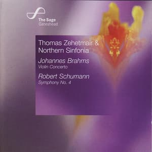 Brahms: Violin Concerto • Schumann: Symphony No. 4 - Thomas Zehetmair