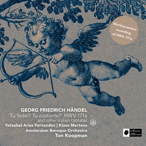 'Tu Fedel? Tu Costante?' HWV 171a and Other Italian Cantatas - George Frideric Handel