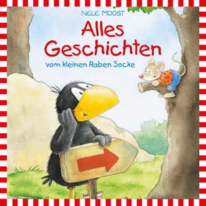 Der kleine Rabe Socke - Lesungen: Alles Geschichten vom kleinen Raben Socke - Der Kleine Rabe Socke