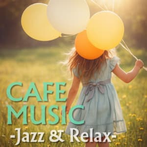 CAFE MUSIC -Jazz & Relax- - Coffee Shop Music
