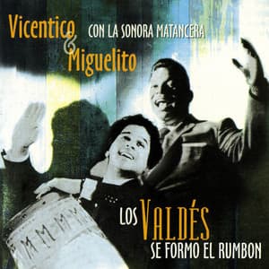 Los Valdés Con La Sonora Matancera - Vicentico Valdés