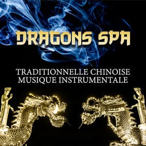 Dragons spa - Musicothérapie Chinoise