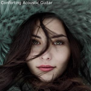 Conforting Acoustic Guitar - Guitar Instrumentals