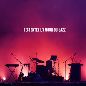 Ressentez l'amour du jazz. Chansons anti stress pour apaiser l'âme, Joie de vivre, Bonheur - Lounge Jazz Affection