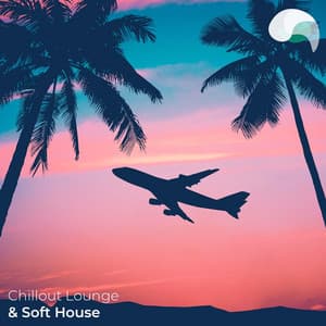 Chillout Lounge & Soft House - RelaxMyBrain