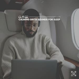 Calming Birth Sounds for Sleep - Hypnobirthing Music Company