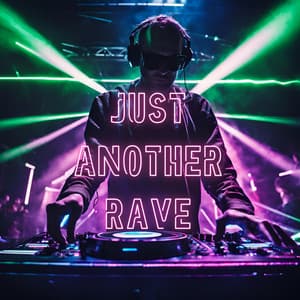 Just Another Rave - Melodic Bass