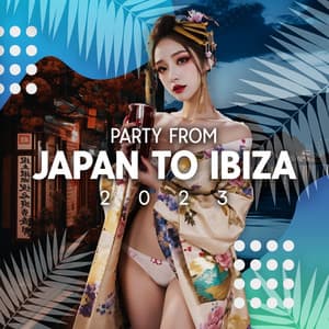 Party From Japan To Ibiza 2023 - Shining Summer Sky