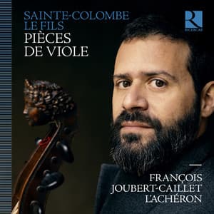 Sainte-Colombe le Fils: Pièces de viole - Monsieur de Sainte-Colombe