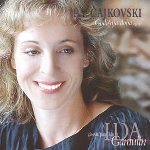 P.i.čajkovski: Godišnja Doba, Op.37 - Ida Gamulin