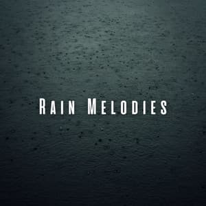 Rain Melodies: Chill Sounds for Content Baby Time - Rain Studios