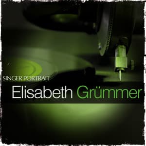 Singer Portrait - Elisabeth Grümmer - Elisabeth Grümmer