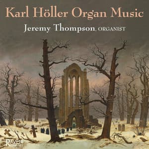 Karl Höller Organ Music - Karl Höller