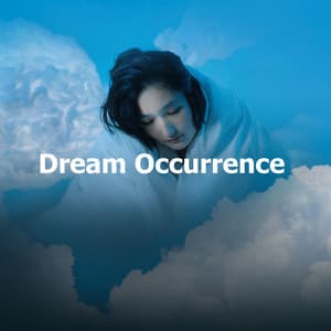 Dream Occurrence - Deep Sleep Lullaby
