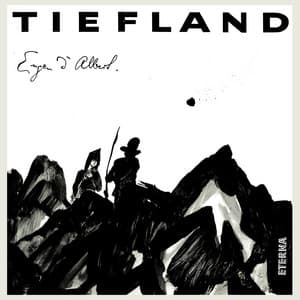 d'Albert: Tiefland - Eugen d'Albert