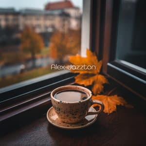 Falling Leaves & Coffee - Alex Jazzton