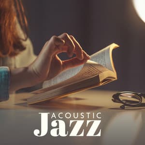 Acoustic Jazz - Cozy Ambience For Work, Studying, Reading - Cozy Jazz Trio