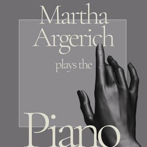 Martha Argerich Plays the Piano - Martha Argerich