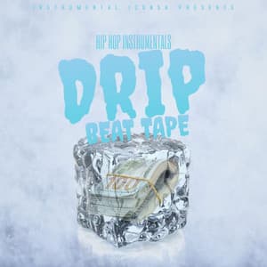 Drip Beat Tape - Hip Hop Instrumentals