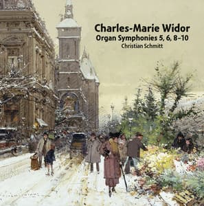 Widor: Organ Symphonies Nos. 5, 6, 8-10 - Charles-Marie Widor