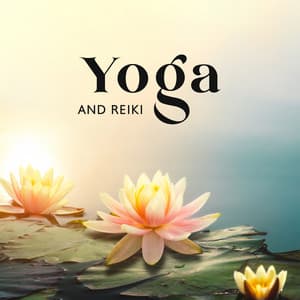 Yoga and Reiki - Odyssey for Relax Music Universe