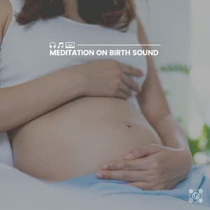 Meditation on Birth Sound - Hypnotherapy Birthing