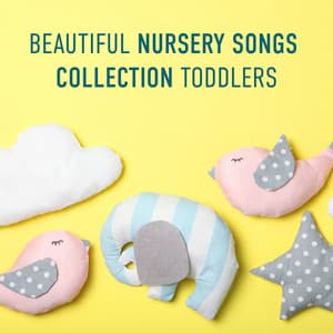 Beautiful Nursery Songs Collection Toddlers - Toddler Songs Kids