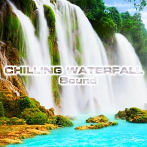 Chilling Waterfall Sound - Atmospheres Sounds