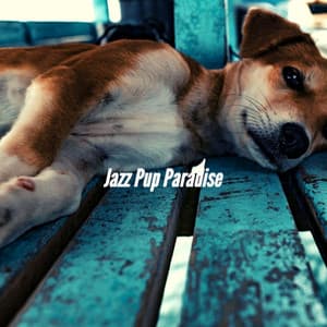 Jazz Pup Paradise - Home Alone Dog Music