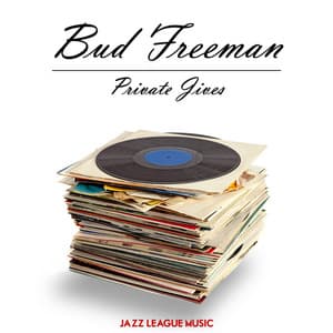 Private Jives - Bud Freeman