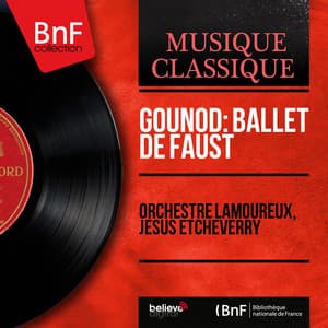 Gounod: Ballet de Faust - Charles Gounod