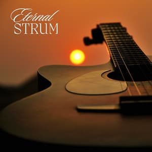 Eternal Strum: Chill Guitar Music - Guitar