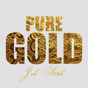 Pure Gold - Jah Stitch - Jah Stitch